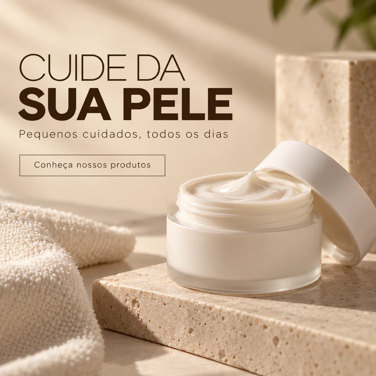 Arte promocional de cosméticos com o texto “Cuide da sua pele — Pequenos cuidados, todos os dias”